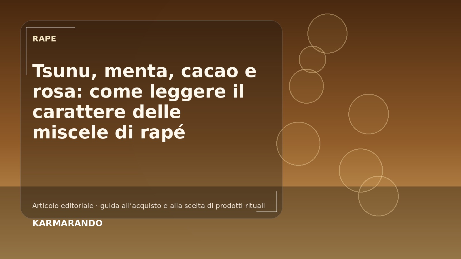 Tsunu, menta, cacao e rosa: come leggere il carattere delle miscele di rapé
