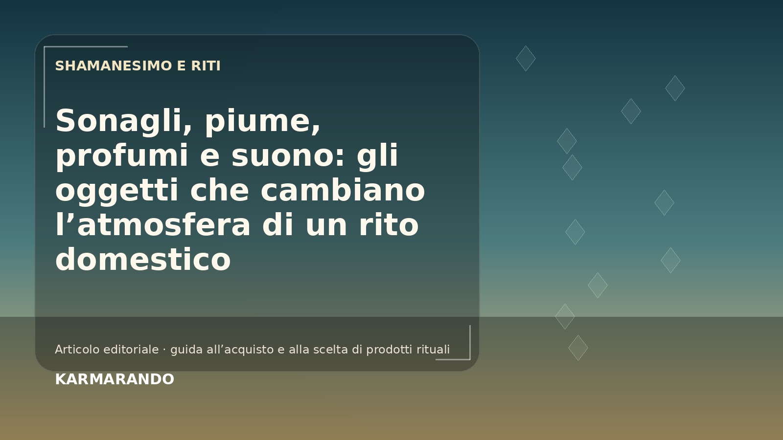 Sonagli, piume, profumi e suono: gli oggetti che cambiano l’atmosfera di un rito domestico